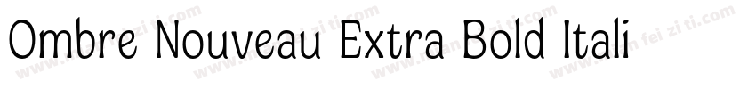 Ombre Nouveau Extra Bold Italic字体转换
